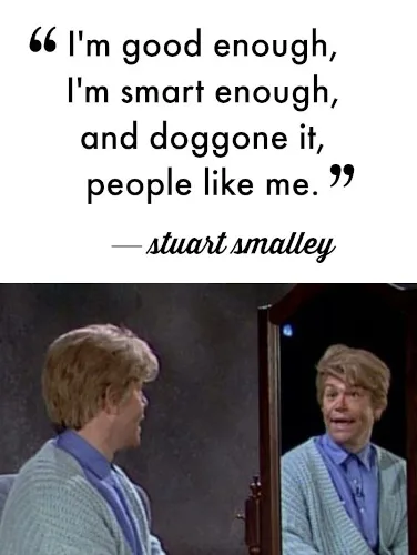 Stuart Smalley Doggone It